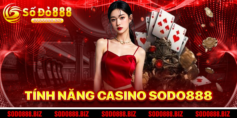 Tính Năng Nổi Bật Của Casino