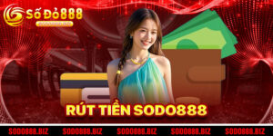 Rút Tiền SODO888