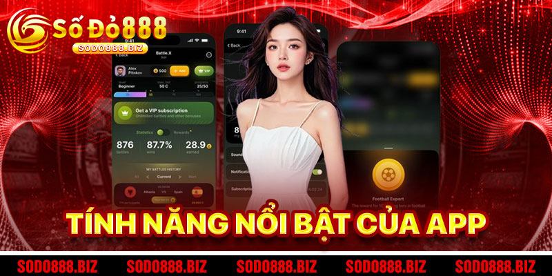 Tính Năng Nổi Bật Của App